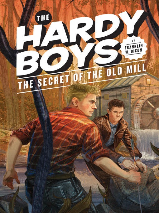 Title details for The Secret of the Old Mill by Franklin W. Dixon - Available